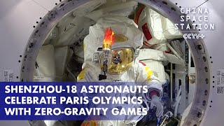 Shenzhou18 Astronauts Celebrate Paris Olympics with ZeroGravity Games [upl. by Colombi634]