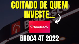 BBDC4 RESULTADO 4T 2022 CRISE NO BRADESCO AÇÕES VÃO CAIR AINDA MAIS [upl. by Bradski]