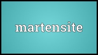 Martensite Meaning [upl. by Aral]