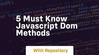 5 must know javascript dom methods [upl. by Aurea]