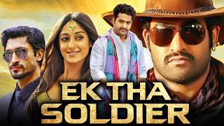 Ek Tha Soldier HD  South Hindi Dubbed Movie l Jr NTR Ileana DCruz Nassar Vidyut Jammwal [upl. by Sirmons723]