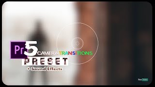 5 CAMERA TRANSITIONS PRESET FOR ADOBE PREMIERE PRO [upl. by Adirehs]