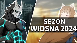 5 ANIME które MUSISZ obejrzeć w sezonie WIOSNA 2024 [upl. by Leavelle]