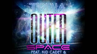 Trina featuring Kid Cadet and Vinny Venditto Outer Space [upl. by Serica]