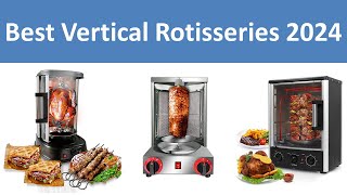 Top 5 Best Vertical Rotisseries in 2024 [upl. by Mannie688]