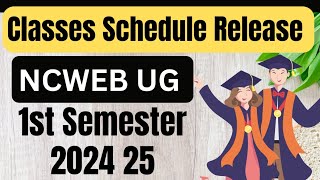 Ncweb Ug First Semester Classes Starts 2024  Ncweb first semester Classes schedule Release 2024 [upl. by Raul936]