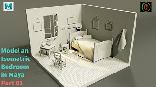 Autodesk Maya tutorial  How to Model an Isometric Bedroom interior  Part 1 of 2 [upl. by Sices497]