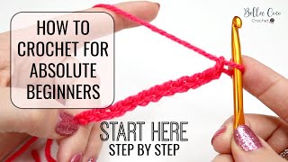 HOW TO CROCHET FOR ABSOLUTE BEGINNERS  EPISODE ONE [upl. by Anikehs]