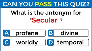 Antonyms Quiz CAN YOU PASS THIS QUIZ challenge [upl. by Solegnave720]