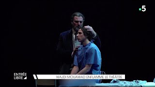 Wajdi Mouawad enflamme le théâtre [upl. by Zoha]