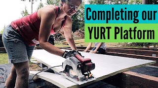 Building a Yurt Platform  Laying the Yurt FLOOR  Ep 3 [upl. by Prebo]