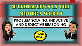 PROBLEM SOLVING INDUCTIVE AND DEDUCTIVE REASONING  MATHEMATICS IN THE MODERN WORLD [upl. by Anialed]