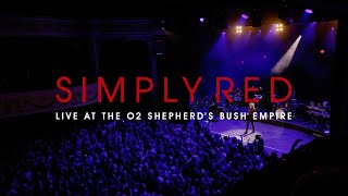 Simply Red  Live at the O2 Shepherds Bush Empire 2023 [upl. by Galasyn]