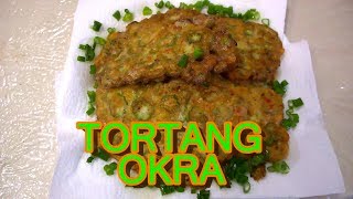 TORTANG OKRA RECIPE BY MAMAMAYANG [upl. by Clementi]