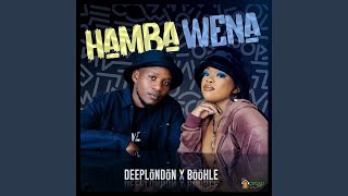 Deep London amp Boohle  Hamba Wena Official Audio [upl. by Atsok68]