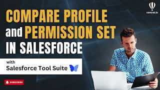 Compare Profile and Permission Set in Salesforce Using Salesforce Tool Suite [upl. by Mccallion]