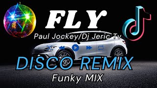 FLY  Paul Jockey DISCO REMIX  Funky Mix  DJ JERIC TV [upl. by Clemen]