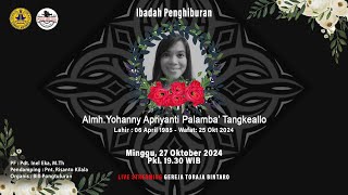 LIVE STREAMING IBADAH PENGHIBURAN ALMH YOHANNY APRIYANTI PALAMBA TANGKEALLO MINGGU 27 OKT 2024 [upl. by Sankey]