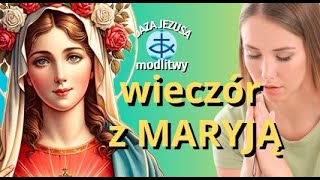 MODLITWA WIECZORNA Z MARYJĄ 🔵 BŁOGOSŁAWIEŃSTWO 🎵🎵🎵 [upl. by Brandie344]