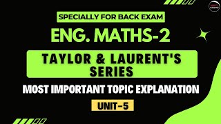 Unit5  Taylors and Laurent Series  Eng Maths2  Imp Topics Explanation [upl. by Ecinahs84]