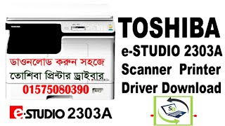 TOSHIBA eSTUDIO 2303A Scanner Printer Driver Download Now Software Boss BD MITUN [upl. by Elicec]