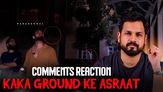 Comments Reaction  KAKA GROUND KE ASRAAT  Ghost Haunting with AzlanShahWorld  BASERA [upl. by Narra]