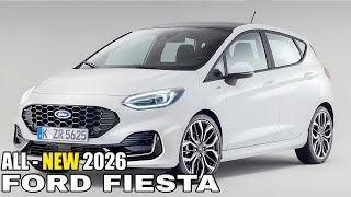 2026 Ford Fiesta  Change Redesign InteriorExterior [upl. by Denten]