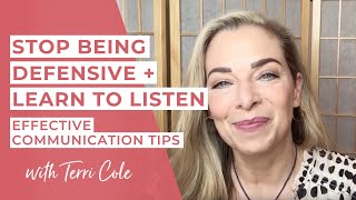 Stop Being Defensive  Learn to Listen  Effective Communication Tips  Terri Cole [upl. by Eelak]