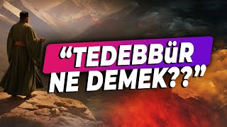 ŞEVKAT Yoksa HAKİKAT Yoktur  TEDEBBÜR Ne Demektir tedebbür [upl. by Enileuqcaj813]