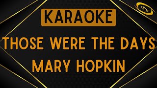 Mary Hopkin  Those Were The Days Karaoke [upl. by Jo Ann903]