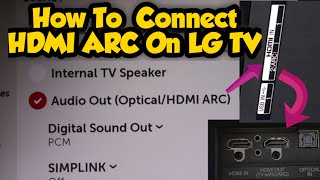 How To Use HDMI ARC Port on LG Smart TVs [upl. by Nahpets]