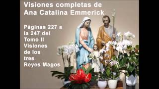 Visiones Beata Ana Catalina Emmerick sobre los tres Reyes Magos [upl. by Isola620]