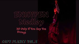 ENHYPEN  XOOnly If You Say YesBrought The Heat Back covered by 和航 コピプラvol5 [upl. by Saerdna]