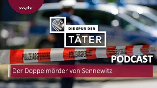 Der Doppelmörder von Sennewitz  Podcast Die Spur der Täter  MDR [upl. by Beaulieu341]