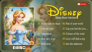 Disney Songs That Make You Happy 2023 🎼 Most Romantic Disney Princess Songs🎼 Disney Music Collection [upl. by Callista]