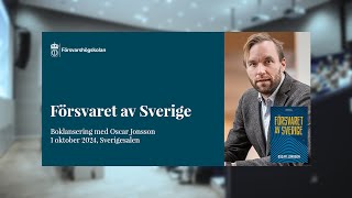 Boklansering Försvaret av Sverige av Oscar Jonsson [upl. by Adelina610]