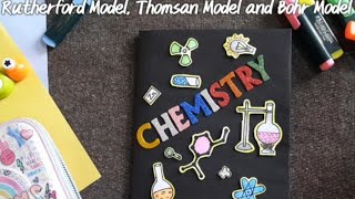 CHEMISTRYRutherford modelThomson model and Bohr model Project fileDeepikaMehra [upl. by Larue71]