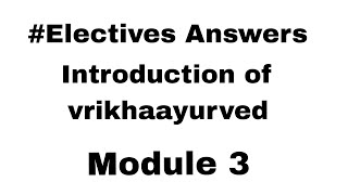 Vrukshaayurved Module 3 Electives Answers Ncism Electives Answers [upl. by Esdras]