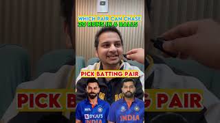 6 Balls 20 Runs  Which Batting Pair can Chase pakistanireaction viratkohli rishabhpant hitman [upl. by Sybille]