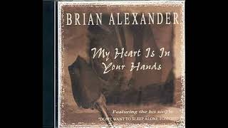 Brian Alexander  Only One For Me Is You [upl. by Eidna]