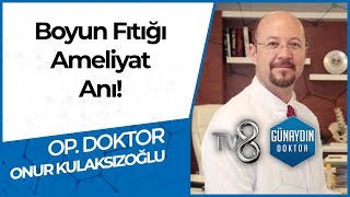 MİKRO CERRAHİ İLE BOYUN FITIĞI AMELİYATI  OP DR Onur KULAKSIZOĞLU [upl. by Naasah31]