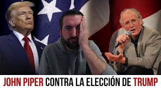 John Piper Contra La Elección de Donald Trump ➡️​ Juan Manuel Vaz [upl. by Siul989]