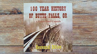 100 Year History of Butte Falls Oregon [upl. by Aruam571]