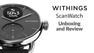 Withings ScanWatch  Unboxing and Review [upl. by Yennej]