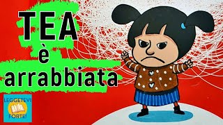 Tea è arrabbiata  Il Libro delle Emozioni  Audiolibro illustrato per bambini [upl. by Yenahteb]