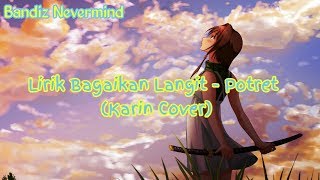 Bagaikan Langit  Karin Cover Lirik [upl. by Llenol]