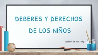 Los deberes y derechos de los niños [upl. by Laresa]