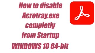 01 How to disable acrotray completly from Startup in Win10 [upl. by Eenitsed]