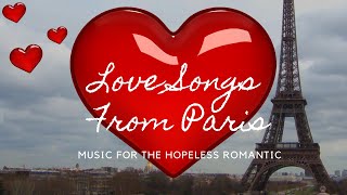 Romantic Songs From France  Romantic Songs From Paris  Love Songs From France  Paris Love Songs [upl. by Garate959]