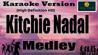 Kitchie Nadal Medley  Karaoke [upl. by Magill]